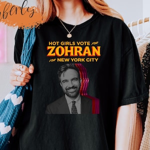 Hot Girls Vote For Zohran Shirt, Zohran For New York City Shirt, Zohran For NYC Political Shirt, Zohran Mamdani Shirt, Mayor Mamdani 2025