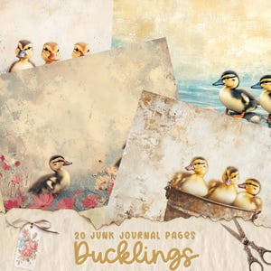 May include: 20 Junk Journal Pages with a duckling theme. The pages feature a variety of backgrounds, including a light yellow with a distressed texture, a light blue with a distressed texture, and a light brown with a distressed texture. The pages also feature images of ducklings, including a group of ducklings in a bucket, a single duckling in a field of flowers, and a group of ducklings swimming in a pond.