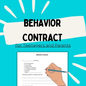 May include: A printable behavior contract for teenagers and parents. The contract includes a list of behaviors to work on, such as following instructions, doing chores, and using appropriate language. There is also a space for the teenager to write down their behavior goal.