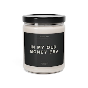 In My Old Money Era Scented Soy Candle | 9 oz