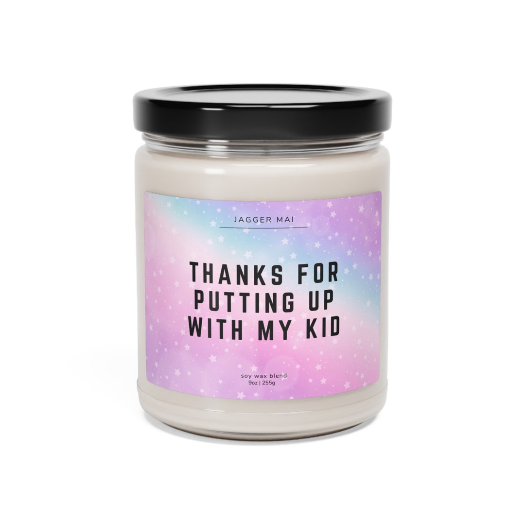 Gratitude Candle | Thanks for Putting up With My Kid Scented Soy Candle ...