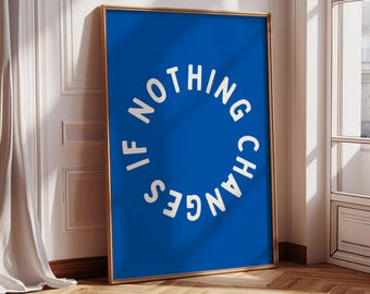 Nothing Changes If Nothing Changes Digital Print, Motivational Quote Wall Art, Modern Circular Typography, Affirmation Instant Download