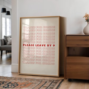 Thanks for Coming Print | Funny Wall Art | Please Leave By 9 Poster | Minimalist Home Decor | Introvert Aesthetic Poster | Digital Download