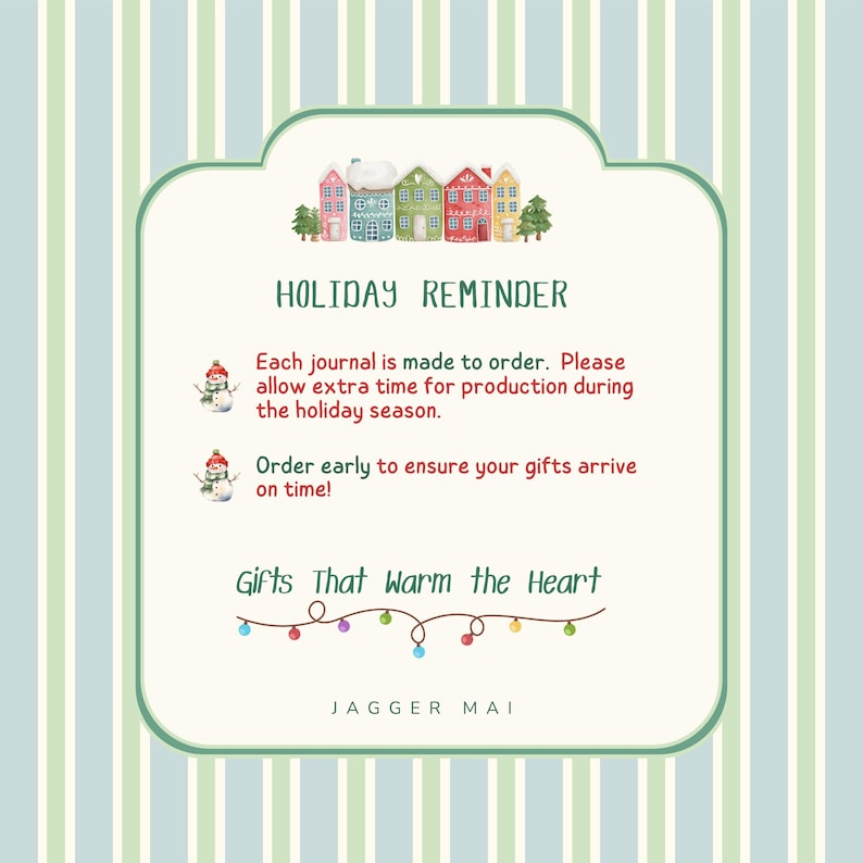 May include: A holiday-themed graphic with a green border and a striped background. The text reads "Holiday Reminder" and "Gifts That Warm the Heart." It includes a row of colorful houses and a string of lights.