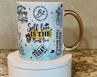 Self Love Motivational Coffee Mug: Positive Affirmation Gift