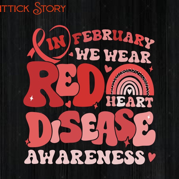 In February We Wear Red Heart Disease Awareness Png, Rainbow Red Ribbon Png, Heart Disease Warrior Png, Heart Disease Month Png Sublimation