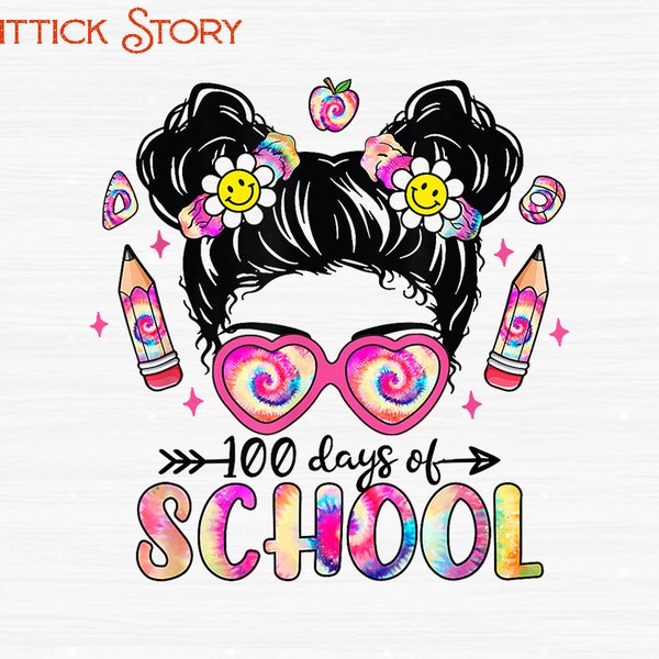 100 Days Girls Messy Bun Hair 100th Day Of School Tie Dye Png, 100th Day Of School, 100 Days Smarter Girls Messy Bun Hair,Messy Bun 100 Days