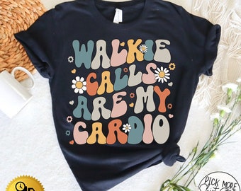 Walkie Calls Are My Cardio Shirt, Special Education Teacher Shirt, School Psychologist Shirt, Behavior Therapist Shirt, School Psych Shirt