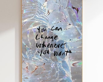 You Can Change Whenever You Want Digital Print, Botanical Art, Marble, Abstract, Motivational Wall Art, Minimalist Wall Art, Printable