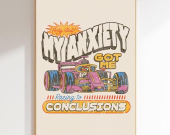 My Anxiety got me Racing to Conclusions Poster, Retro Apartment Aesthetic, Trendy, Affirmation Typography Quote, Digital Print