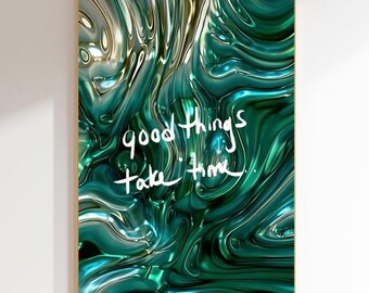 Good Things Take Time Quote, Digital Print, Abstract Wall Art, Marble, Green, Aesthetic, Motivational Wall Art, Printable