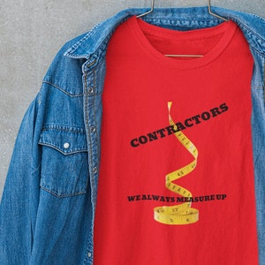 Contractors: We Always Measure Up Unisex Heavy Cotton Tee