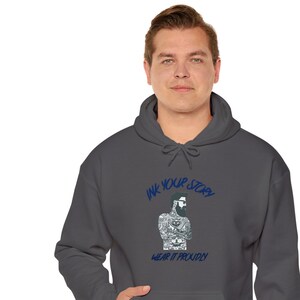 Ink Your Story, Wear it Proudly Tattoo Unisex Heavy Blend™ Hooded Sweatshirt