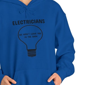 Electricians Won&#39;t Leave You in the Dark Unisex Heavy Blend™ Hooded Sweatshirt