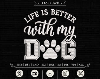 Dog Paw Print Embroidery Design: Life Is Better With My Dog (Digital File)