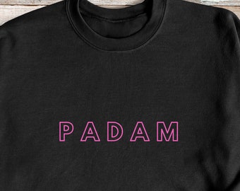 Padam Sweatshirt, Funny Gay Jumper, LGBT Pride Clothing Gift