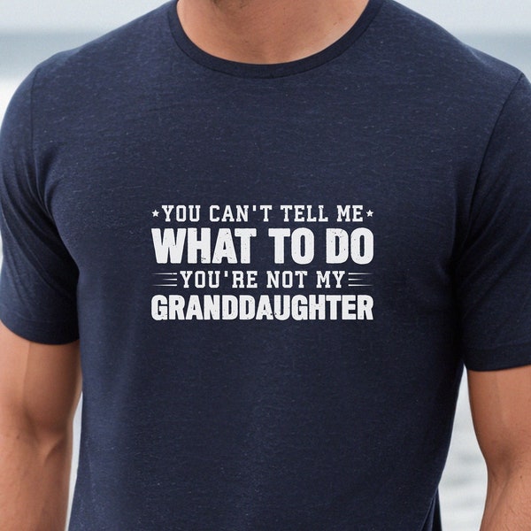 Father’s Day 2023, Dad T-shirt, Grandad shirt, Father’s Day gift, birthday Grandad, funny Grandad tshirt, Grandad from Granddaughter