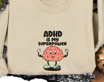 ADHD Sweatshirt, Unisex Mental Health Jumper, ADHD Awareness Gift