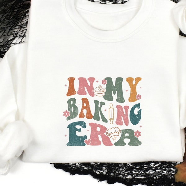 Baking Sweatshirt, Bakers Gift, Baking Gift for Her, Retro Baking Shirt, Custom Baking Pullover, Baking Person Sweater, Baking Era Present