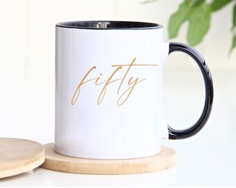 50th Birthday Mug, Fifty Gold Lettering, Fiftieth Gift for Her