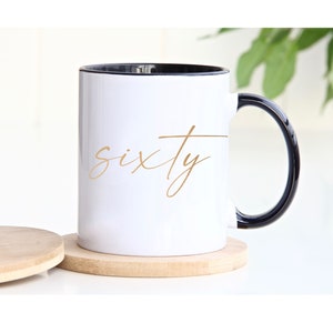 60th Mug, 60th Birthday, Sixty Birthday, Sixtieth Birthday Coffee Mug, 60th Mum, 60th Gift, Grandmothers 60th, 60th Birthday Gifts, For Her