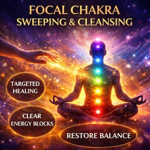Focal/Localized Chakra Sweeping and Cleansing