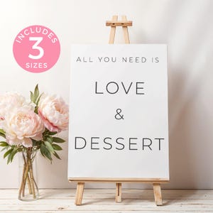 All you need is love and a dessert sign, dessert table sign, bridal shower decor, cake sign, wedding dessert, minimal, Instant Download L1