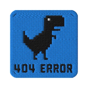 May include: Embroidered patch featuring a black pixelated dinosaur on a blue background. The text "404 ERROR" is displayed below the dinosaur. The patch has a square shape with rounded corners.