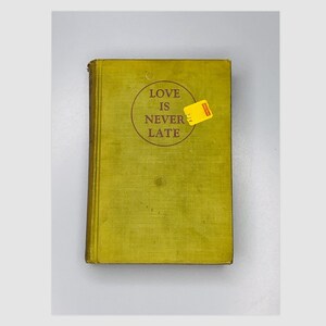Vintage Book Love is Never Late by Ruth Phillips