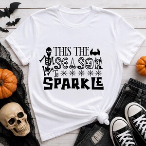 THIS THE SEASON to sparkle - Fun Halloween Graphic for T-Shirt Design, Perfect for Trick or Treat Celebrations