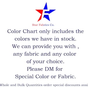 May include: A blue star with a white letter "E" in the center. The text "Star Fabrics Co." is below the star. The text "Color Chart only includes the colors we have in stock. We can provide you with, any fabric and any color of your choice. Please DM for Special Color or Fabric. { For Whole and Bulk Quantities order special discounts available.} is below the logo.