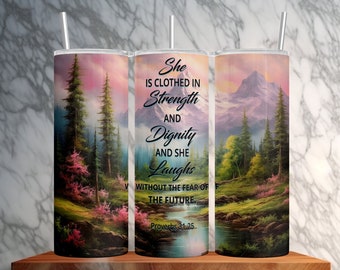 Bible Verse Proverbs 31:25 20oz Skinny Tumbler Sublimation Design | Christian | Faith | Motivation - Instant Download PNG Straight & Tapered