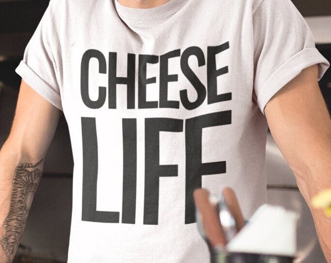 Cheese Life! Cheese Lover's Delight, Gouda Times Tee - Unique Foodie Gift