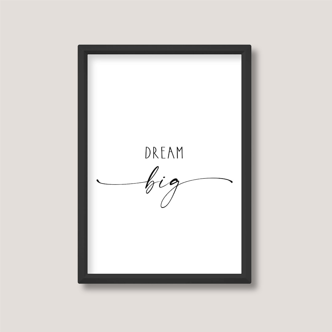 Dream Big | Motivational Quote Print | Minimalist Black and White Wall ...