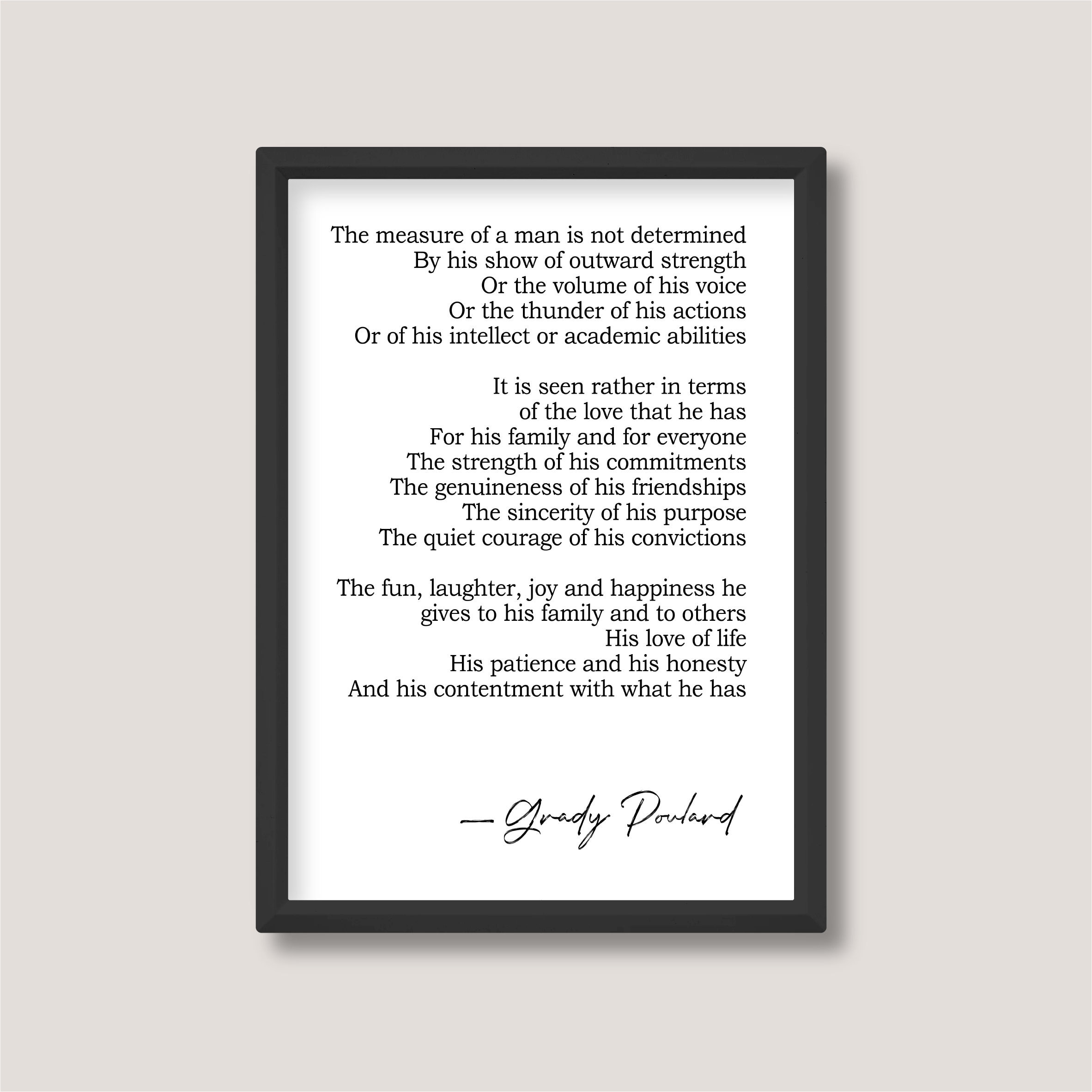 The Measure of A Man Poem by Grady Poulard | Love Relationship Poem Literature Gift | Minimalist Black and White Wall Art | A5 A4 A3