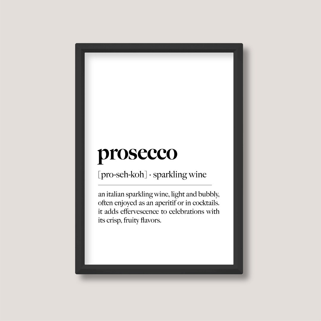 Prosecco Alcohol Sparkling Wine Definition Print Etsy