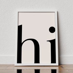 Hi, Bold Statement Black Typography, Modern Gallery Wall, Scandi Style Decor, Hi print, Hi poster, Entryway Print, Home decor, Welcome