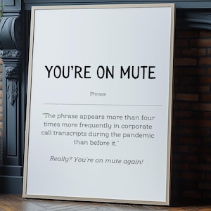 You're On Mute poster, Funny Office Wall Decor, Definition Prints, Home Office Decor, Office Print, Work From Home, Office Wall Art