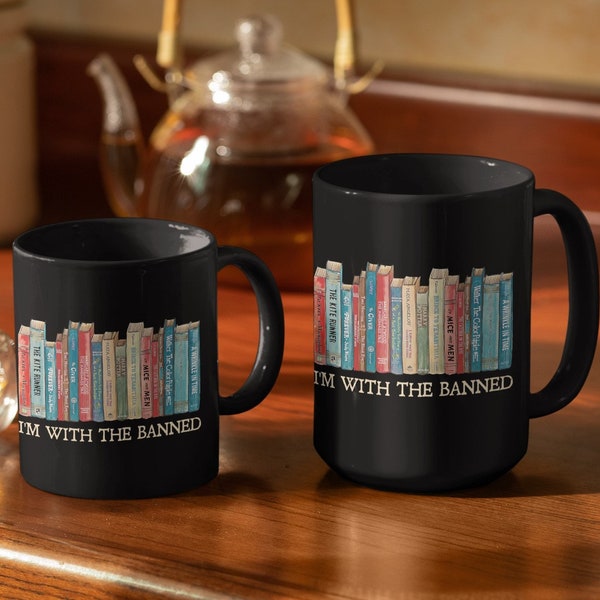 I'm With The Banned Books Mug Graphic Mug Reading mug Librarian Mug Protest Mug Liberal mug Book Lover Mug Birthday Gift Christmas Gift