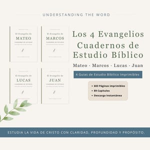 May include: Four off-white study notebooks titled El Evangelio de Mateo, Marcos, Lucas, and Juan. The text reads Los 4 Evangelios Cuadernos de Estudio Bíblico, 603 Páginas imprimibles, 89 Capítulos, Descarga Instantánea, and ESTUDIA LA VIDA DE CRISTO CON CLARIDAD, PROFUNDIDAD Y PROPÓSITO.