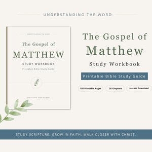 May include: A study workbook titled "The Gospel of Matthew" with the text "Study Workbook" and "Printable Bible Study Guide." The design includes a sprig of leaves and the text "STUDY SCRIPTURE. GROW IN FAITH. WALK CLOSER WITH CHRIST."