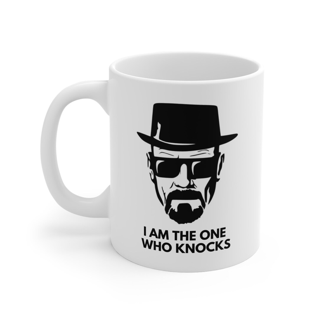 I Am the One Who Knocks - Walter White Mug - Etsy