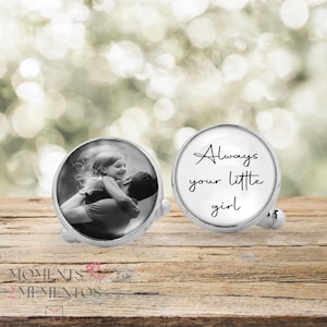 Always Your Little Girl Wedding Day Photo Cufflinks - Wedding Cufflinks - Custom Cufflinks - Any Photo Upload Cufflinks - Father of Bride