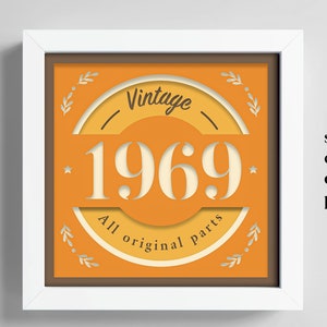 Geboren in 1969 cadeau, 3D verjaardag schaduwdoos geboortejaar, alle originele onderdelen schaduwdoos, verjaardagscadeau, Cricut-bestand, sjabloon lightbox Svg