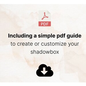 May include: A PDF document icon with the word "PDF" in red, accompanied by the text "Including a simple pdf guide to create or customize your shadowbox" and a cloud download icon.