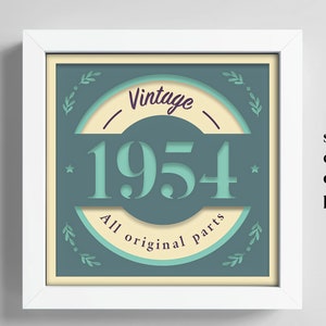 Geboren in 1954 cadeau, 3D verjaardag Shadow Box, geboortejaar, alle originele onderdelen Shadow Box, verjaardagscadeau, Cricut-bestand, sjabloon Lightbox Svg
