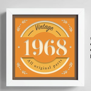 Geboren in 1968 cadeau, 3D verjaardag Shadow Box, geboortejaar, alle originele onderdelen Shadow Box, verjaardagscadeau, Cricut-bestand, sjabloon Lightbox Svg