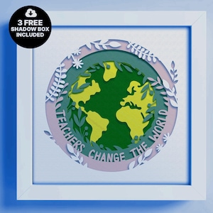 Teachers Change The World Shadow Lightbox 3D, 3D World Template, Multilayer Teacher Gift Dxf, Cricut Shadow Box, Teacher Gift Papercut