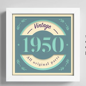 Regalo de 1950, caja de sombras de cumpleaños 3D con el año de nacimiento, caja de sombras con todas las piezas originales, regalo de aniversario, archivo Cricut, plantilla Lightbox Svg