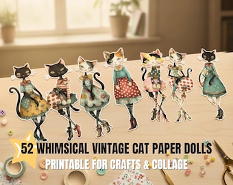 May include: A collection of seven whimsical vintage cat paper dolls, each with unique outfits and poses. The cats have various fur patterns and wear dresses, skirts, and boots. The text reads "52 WHIMSICAL VINTAGE CAT PAPER DOLLS PRINTABLE FOR CRAFTS & COLLAGE."
